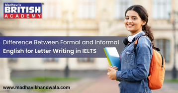 Formal and Informal English for Letter Writing in IELTS